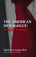 American Demagogue, Donald Trump -Revised Ed.