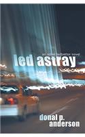 Led Astray