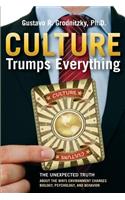 Culture Trumps Everything