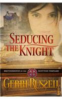 Seducing the Knight