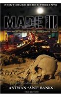 Made III; Death Before Dishonor, Beware Thine Enemies Deceit. (Book 3 of Made Crime Thriller Trilogy)