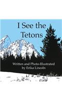 I See the Tetons