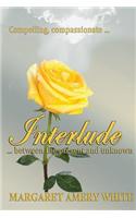 Interlude ... Between the Present and Unkown