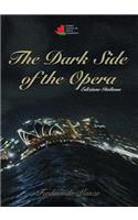 The Dark Side of the Opera