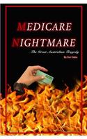 Medicare Nightmare: The Great Australian Tragedy