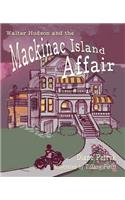 Walter Hudson and the Mackinac Island Affair