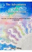 Adventures of a Chinese-Korean Orphan