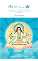Mirror of Light: A Commentary on Yuthok's Ati Yoga, Volume One(English)