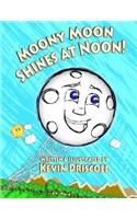 Moony Moon Shines at Noon!