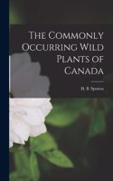 Commonly Occurring Wild Plants of Canada