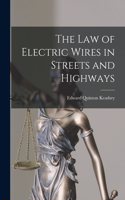 Law of Electric Wires in Streets and Highways
