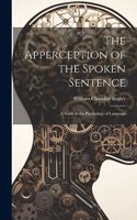 Apperception of the Spoken Sentence