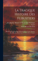 Tragique Histoire Des Flibustiers