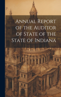 Annual Report of the Auditor of State of the State of Indiana