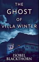 The Ghost of Villa Winter: Premium Hardcover Edition