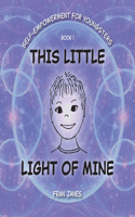 This Little Light of Mine: (Self-Empowerment for All Ages)