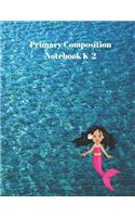 Primary Composition Notebook K-2