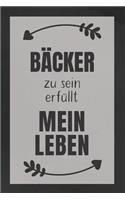 Bäcker zu sein: DIN A5 - Punkteraster 120 Seiten - Kalender - Notizbuch - Notizblock - Block - Terminkalender - Abschied - Abschiedsgeschenk - Ruhestand - Arbeitsko