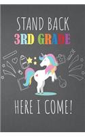 Stand Back 3rd Grade Here I Come!: Unicorn Back To School Notebook