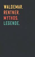 Waldemar. Rentner. Mythos. Legende.
