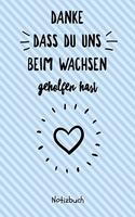 Danke Dass Du Uns Beim Wachsen Geholfen Hast Notizbuch: A5 52 Wochen Kalender als Geschenk - für die Erzieherin - Lehrerin - Lehrer - Tagesmutter - Mama - Papa - Geschwister - Abschiedsgeschenk Kindergart