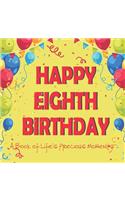 Happy Eighth Birthday - A Book of Life's Precious Moments
