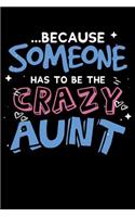 ...Because Someone Has To Be The Crazy Aunt