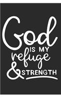 God Is My Refuge & Strength: 6x9 Taccuino Cristiano Foderato O Silent Time Journal - Giornale Della Bibbia O Libro Di Preghiera Per Uomini E Donne