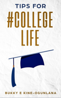 Tips for #Collegelife: (1 Life Tips)