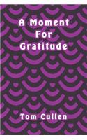A Moment For Gratitude