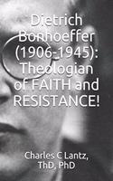 Dietrich Bonhoeffer (1906-1945)