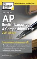Cracking the AP English Language and Composition Exam: (College Test Prep)