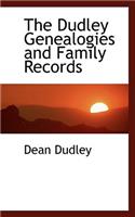 The Dudley Genealogies and Family Records