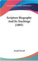 Scripture Biography and Its Teachings (1885)