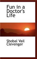 Fun in a Doctor's Life