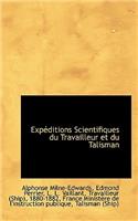 Exp Ditions Scientifiques Du Travailleur Et Du Talisman