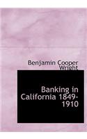 Banking in California 1849-1910