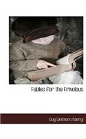 Fables for the Frivolous