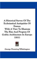 A Historical Survey of the Ecclesiastical Antiquities of France