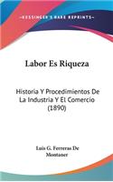 Labor Es Riqueza