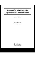 Successful Writing for Qualitative Researchers