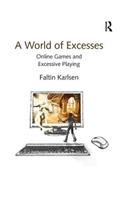 A World of Excesses