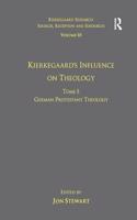 Volume 10, Tome I: Kierkegaard's Influence on Theology