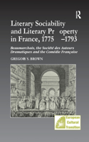 Literary Sociability and Literary Property in France, 1775–1793