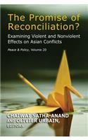 Promise of Reconciliation?: Examining Violent and Nonviolent Effects on Asian Conflicts