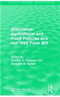 Alternative Agricultural and Food Policies and the 1985 Farm Bill