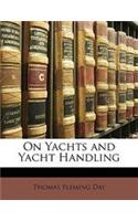 On Yachts and Yacht Handling