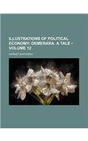 Illustrations of Political Economy (Volume 12); Demerara. a Tale