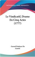 Le Vindicatif, Drame En Cinq Actes (1777)