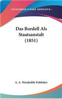 Das Bordell ALS Staatsanstalt (1851)